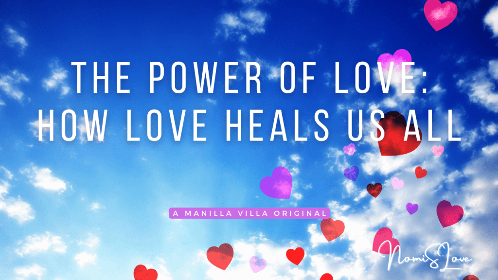 The Power of Love: How Love Heals Us&nbsp;All